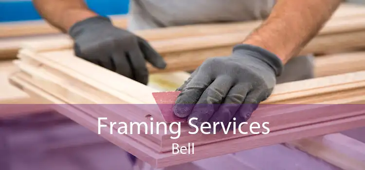 Framing Services Bell