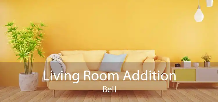 Living Room Addition Bell